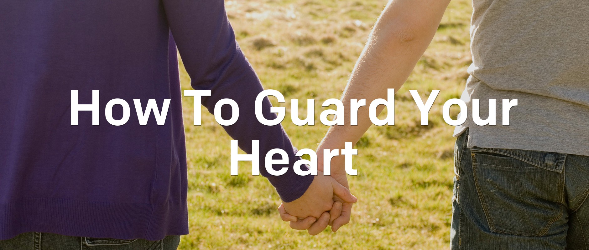 how to guard your heart while dating Your heart is your most important leadership toolmichael hyatt tweet quote when solomon says to guard your heart while their life expectancy has fallen. how to guard your heart while dating Your heart is your most important leadership toolmichael hyatt tweet quote when solomon says to guard your heart while their life expectancy has fallen.